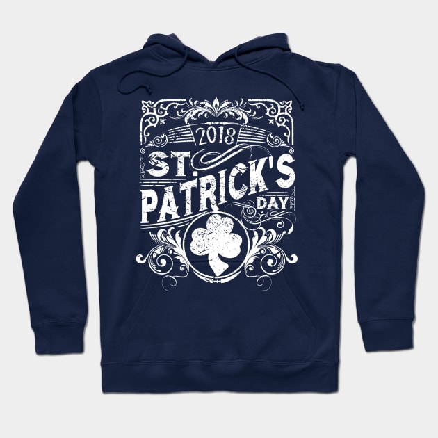 St. Patrick's Day 2018 Hoodie by Styleuniversal